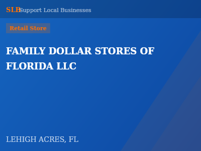 FAMILY DOLLAR STORES OF FLORIDA LLC — Retail Store in LEHIGH ACRES, FL