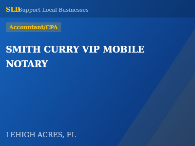 SMITH CURRY VIP MOBILE NOTARY — Accountant/CPA in LEHIGH ACRES, FL