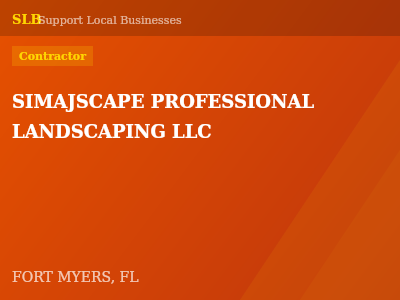 SIMAJSCAPE PROFESSIONAL LANDSCAPING LLC — Contractor in FORT MYERS, FL
