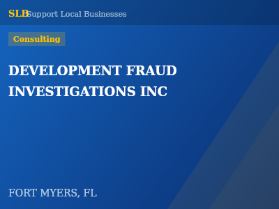 DEVELOPMENT FRAUD INVESTIGATIONS INC — Consulting in FORT MYERS, FL