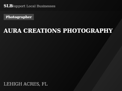 AURA CREATIONS PHOTOGRAPHY — Photographer in LEHIGH ACRES, FL