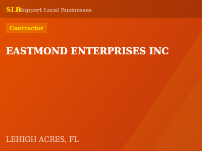 EASTMOND ENTERPRISES INC — Contractor in LEHIGH ACRES, FL
