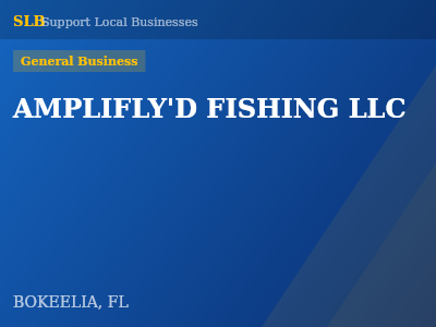AMPLIFLY'D FISHING LLC — General Business in BOKEELIA, FL