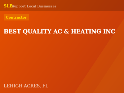 BEST QUALITY AC & HEATING INC — Contractor in LEHIGH ACRES, FL
