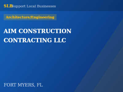 AIM CONSTRUCTION CONTRACTING LLC — Architecture/Engineering in FORT MYERS, FL
