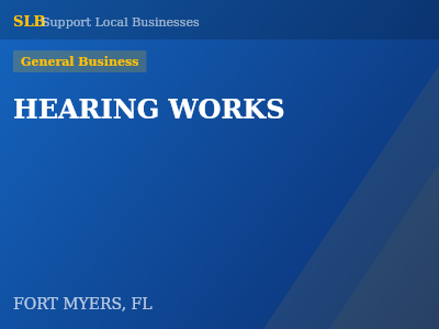 HEARING WORKS — General Business in FORT MYERS, FL