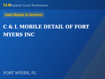 C & L MOBILE DETAIL OF FORT MYERS INC — Auto Repair & Services in FORT MYERS, FL