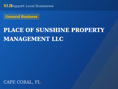 PLACE OF SUNSHINE PROPERTY MANAGEMENT LLC — General Business in CAPE CORAL, FL