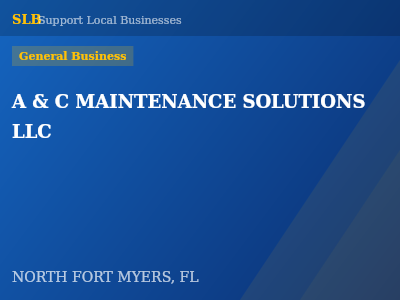 A & C MAINTENANCE SOLUTIONS LLC — General Business in NORTH FORT MYERS, FL