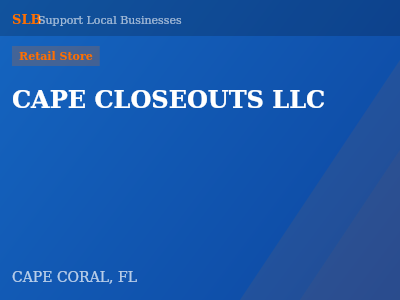 CAPE CLOSEOUTS LLC — Retail Store in CAPE CORAL, FL