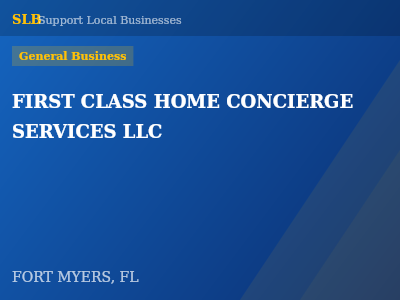FIRST CLASS HOME CONCIERGE SERVICES LLC — General Business in FORT MYERS, FL
