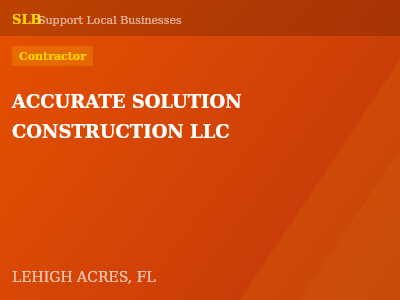ACCURATE SOLUTION CONSTRUCTION LLC — Contractor in LEHIGH ACRES, FL