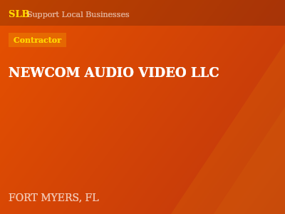 NEWCOM AUDIO VIDEO LLC — Contractor in FORT MYERS, FL