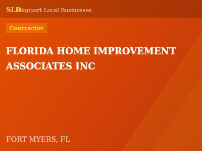 FLORIDA HOME IMPROVEMENT ASSOCIATES INC — Contractor in FORT MYERS, FL