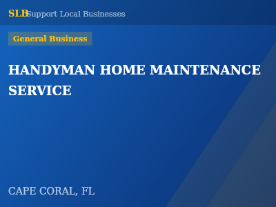 HANDYMAN HOME MAINTENANCE SERVICE — General Business in CAPE CORAL, FL