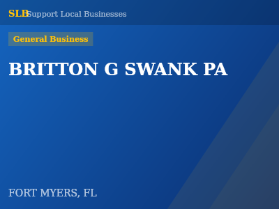 BRITTON G SWANK PA — General Business in FORT MYERS, FL