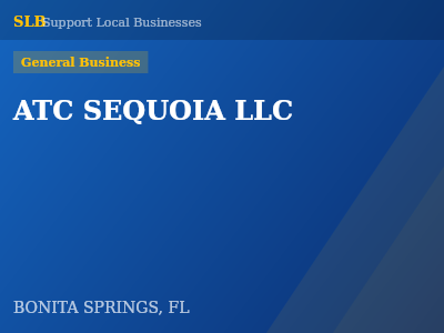 ATC SEQUOIA LLC — General Business in BONITA SPRINGS, FL
