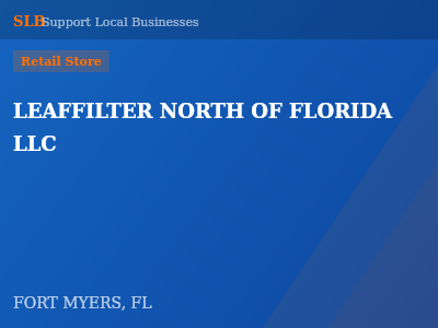 LEAFFILTER NORTH OF FLORIDA  LLC — Retail Store in FORT MYERS, FL