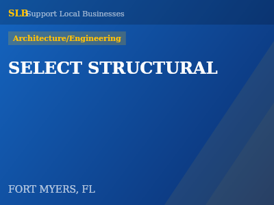 SELECT STRUCTURAL — Architecture/Engineering in FORT MYERS, FL