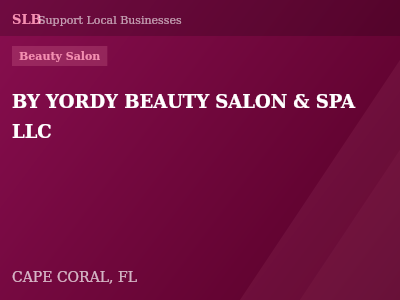 BY YORDY BEAUTY SALON & SPA LLC — Beauty Salon in CAPE CORAL, FL