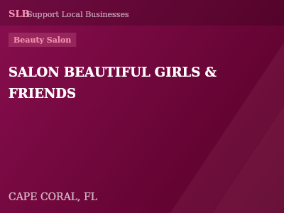 SALON BEAUTIFUL GIRLS & FRIENDS — Beauty Salon in CAPE CORAL, FL