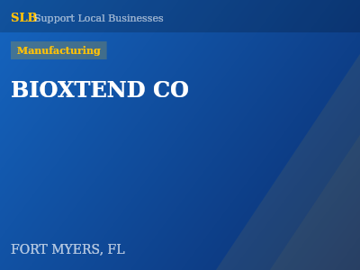 BIOXTEND CO — Manufacturing in FORT MYERS, FL