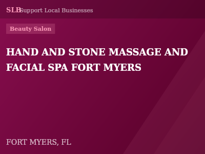 HAND AND STONE MASSAGE AND FACIAL SPA FORT MYERS — Beauty Salon in FORT MYERS, FL