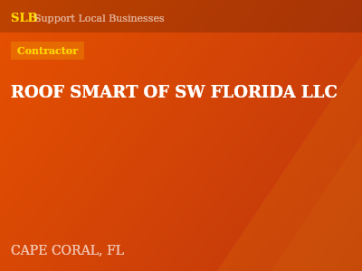 ROOF SMART OF SW FLORIDA LLC — Contractor in CAPE CORAL, FL