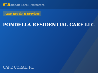 PONDELLA RESIDENTIAL CARE LLC — Auto Repair & Services in CAPE CORAL, FL