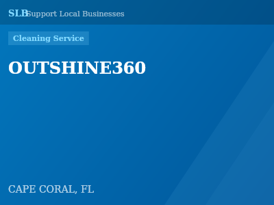 OUTSHINE360 — Cleaning Service in CAPE CORAL, FL