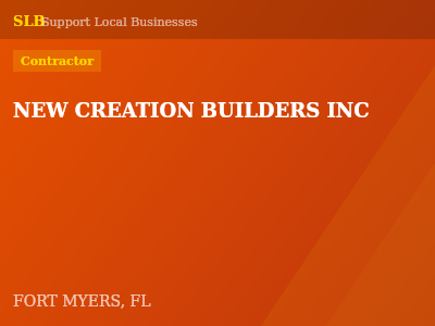 NEW CREATION BUILDERS INC — Contractor in FORT MYERS, FL