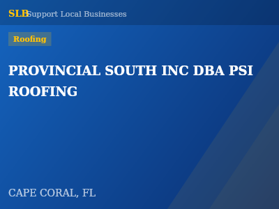 PROVINCIAL SOUTH INC DBA PSI ROOFING — Roofing in CAPE CORAL, FL