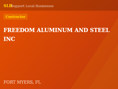 FREEDOM ALUMINUM AND STEEL INC — Contractor in FORT MYERS, FL