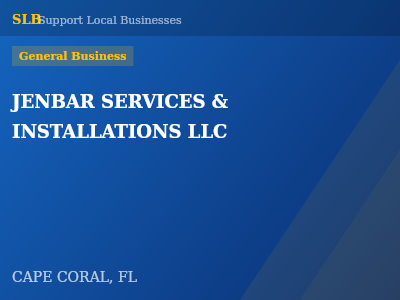 JENBAR SERVICES & INSTALLATIONS LLC — General Business in CAPE CORAL, FL