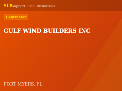 GULF WIND BUILDERS INC — Contractor in FORT MYERS, FL