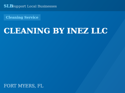CLEANING BY INEZ LLC — Cleaning Service in FORT MYERS, FL