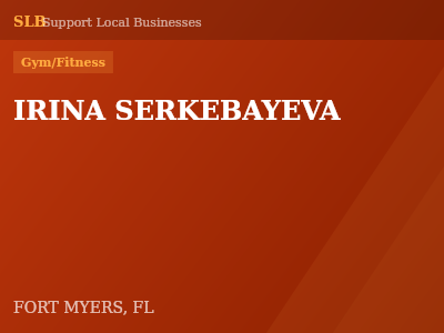 IRINA SERKEBAYEVA — Gym/Fitness in FORT MYERS, FL