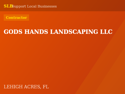 GODS HANDS LANDSCAPING LLC — Contractor in LEHIGH ACRES, FL