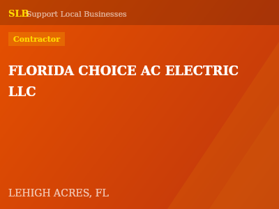FLORIDA CHOICE AC ELECTRIC LLC — Contractor in LEHIGH ACRES, FL