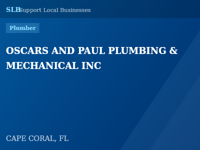 OSCARS AND PAUL PLUMBING & MECHANICAL INC — Plumber in CAPE CORAL, FL