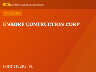 ENKORE CONTRUCTION CORP — Contractor in FORT MYERS, FL