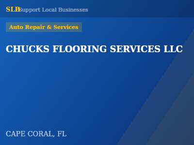 CHUCKS FLOORING SERVICES LLC — Auto Repair & Services in CAPE CORAL, FL