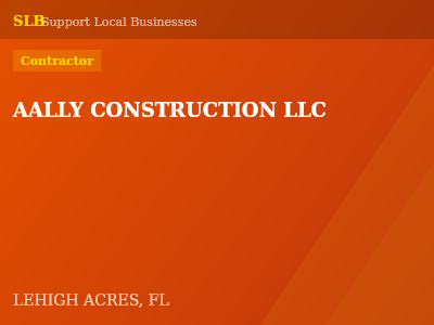 AALLY CONSTRUCTION LLC — Contractor in LEHIGH ACRES, FL