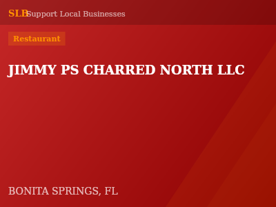 JIMMY PS CHARRED NORTH LLC — Restaurant in BONITA SPRINGS, FL