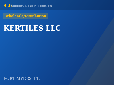 KERTILES LLC — Wholesale/Distribution in FORT MYERS, FL