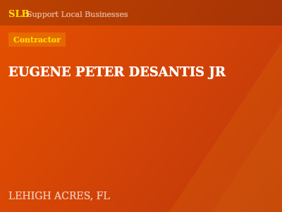 EUGENE PETER DESANTIS JR — Contractor in LEHIGH ACRES, FL