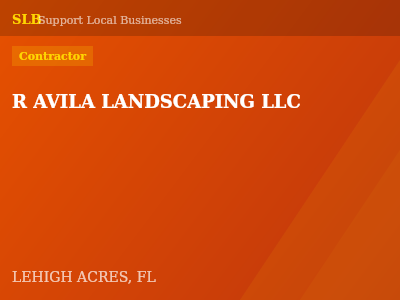 R AVILA LANDSCAPING LLC — Contractor in LEHIGH ACRES, FL