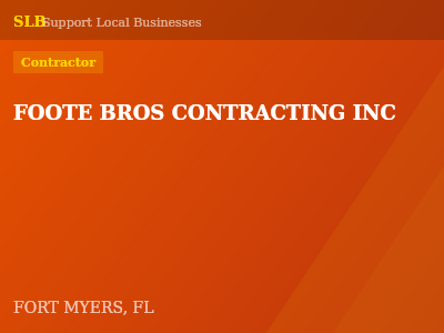 FOOTE BROS CONTRACTING INC — Contractor in FORT MYERS, FL