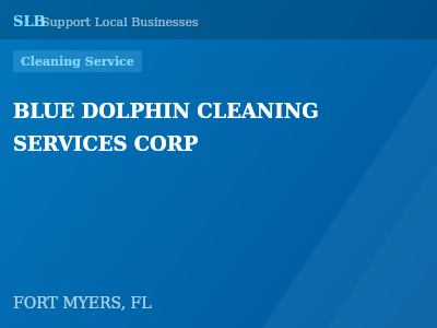 BLUE DOLPHIN CLEANING SERVICES CORP — Cleaning Service in FORT MYERS, FL