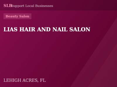 LIAS HAIR AND NAIL SALON — Beauty Salon in LEHIGH ACRES, FL
